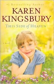 This Side of Heaven by Karen Kingsbury: Book Cover