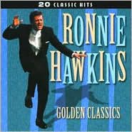 Golden Classics by Ronnie Hawkins: CD Cover