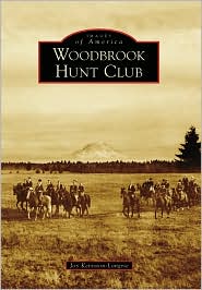 Woodbrook Hunt Club, Washington (Images of America Series) by Joy Keniston-Longrie: Book Cover