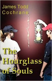 The Hourglass Of Souls (Max And The Gatekeeper Book Ii) by James Todd Cochrane: Book Cover