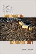 Garbage in Garbage Out Solving the Problems of Long Distance Trash T