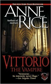 Vittorio the Vampire (New Tales of the Vampires Series #2) by Anne Rice: Book Cover