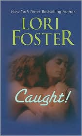 Caught! by Lori Foster: Book Cover