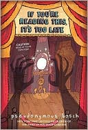 If You're Reading This, It's Too Late by Pseudonymous Bosch: Book Cover