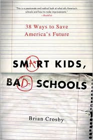 Smart Kids, Bad Schools by Brian Crosby: Book Cover