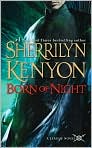 Book Cover Image. Title: Born of Night (League Series #1), Author: by Sherrilyn  Kenyon