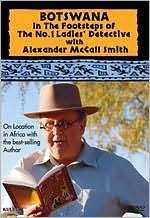Botswana: In the Footsteps of the No. 1 Ladies' Detective with Alexander McCall Smith with Alexander McCall Smith: DVD Cover