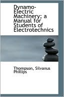 Dynamo-Electric Machinery; A Manual For Students Of Electrotechnics