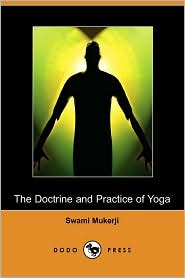 The Doctrine And Practice Of Yoga by Swami Mukerji: Book Cover