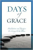 Days of Grace Meditation and Practices for Living with Illness