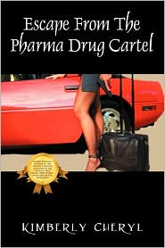 Escape From The Pharma Cartel by Kimberly Cheryl: Book Cover