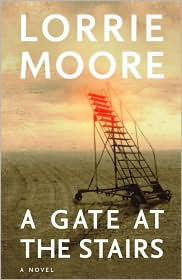 A Gate at the Stairs by Lorrie Moore: Book Cover