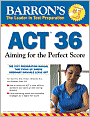 Book Cover Image. Title: Barron's ACT 36: Aiming for the Perfect Score, Author: by Anne  Summers M.A.