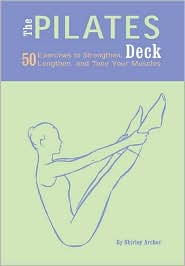 Pilates Deck: 50 Exercises to Strengthen, Lenthen, and Tone Your Muscles