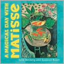 A Magical Day with Matisse