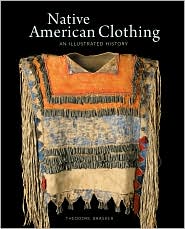 Native American Clothing : an Illustrated History