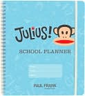 Book Cover Image. Title: Julius! School Planner, Author: by   Paul Frank Industries