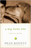A Big Little Life by Dean Koontz: Book Cover