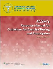 ACSM's Resource Manual for Guidelines for Exercise Testing and Prescription by American College of Sports Medicine: Book Cover