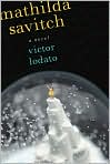 Book Cover Image. Title: Mathilda Savitch, Author: by Victor  Lodato
