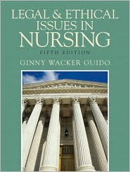 Legal and Ethical Issues in Nursing by Ginny Wacker Guido: Book Cover