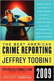 The Best American Crime Reporting 2009 by Jeffrey Toobin: Book Cover