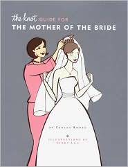 The Knot Guide for the Mother of the Bride