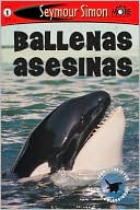 Seymore Simon Ballenas Asesinas Killer Whales