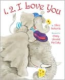 1, 2, I Love You by Alice Schertle