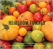 The Heirloom Tomato Cookbook by Mimi Luebbermann: Book Cover