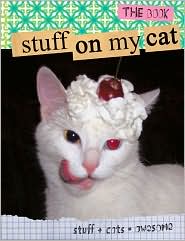 Stuff On My Cat by Mario Garza: Book Cover