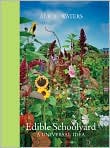 Book Cover Image. Title: Edible Schoolyard: A Universal Idea, Author: by Alice  Waters