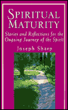 Spiritual Maturity: The Ongoing Journey of Depth and Growth