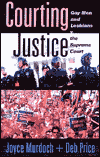 Courting Justice: Gay Men and Lesbians v. the Supreme Court