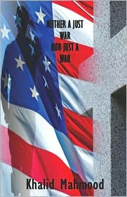 Neither A Just War Nor Just A War by Khalid Mahmood: Book Cover
