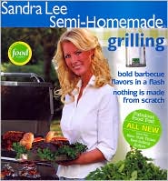Sandra Lee Semi-Homemade Grilling by Sandra Lee: Book Cover