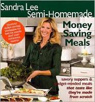 Semi-Homemade Money Saving Meals by Sandra Lee: Book Cover