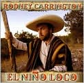 CD Cover Image. Title: El Ni�o Loco, Artist: Rodney  Carrington