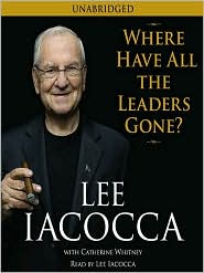 Where Have All the Leaders Gone? by Lee Iacocca: Audio Book Cover