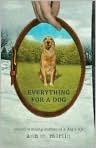 Book Cover Image. Title: Everything for a Dog, Author: by Ann M. Martin