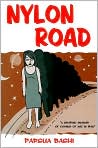 Book Cover Image. Title: Nylon Road: A Graphic Memoir of Coming of Age in Iran, Author: by Parsua  Bashi