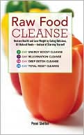 Raw Food Cleanse: Restore Health and Lose Weight by Eating Delicious, 
