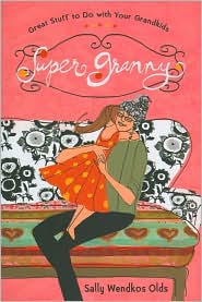 Super Granny by Sally Wendkos Olds: Book Cover