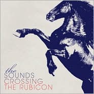 Crossing the Rubicon by The Sounds: CD Cover