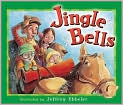 Book Cover Image. Title: Jingle Bells, Author: by Jeffrey  Ebbeler