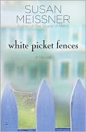 White Picket Fences by Susan Meissner: Book Cover