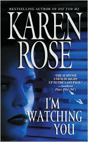 I'm Watching You by Karen Rose: Book Cover