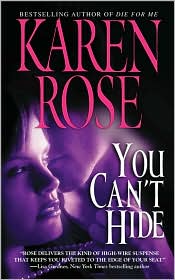 You Can't Hide by Karen Rose: Book Cover