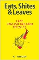 Eats Shites Leaves Crap English and How to Use It