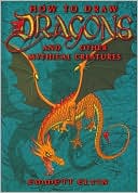 How to Draw Dragons and Other Mythical Creatures by Emmett Elvin
